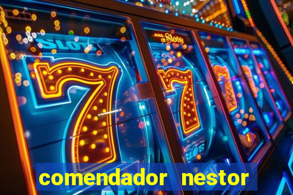 comendador nestor pereira 33