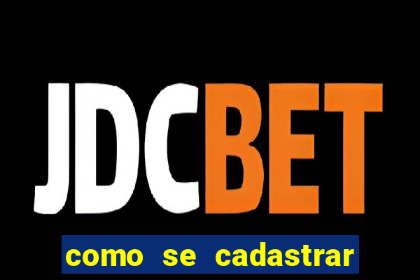 como se cadastrar no bets