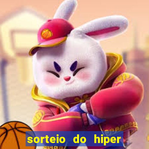 sorteio do hiper cap de hoje ao vivo