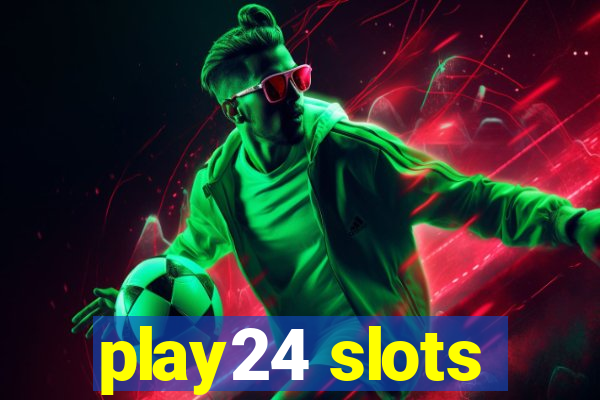 play24 slots