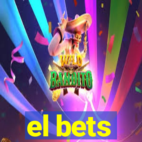 el bets