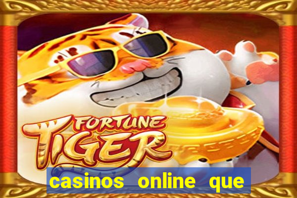 casinos online que pagan rapido