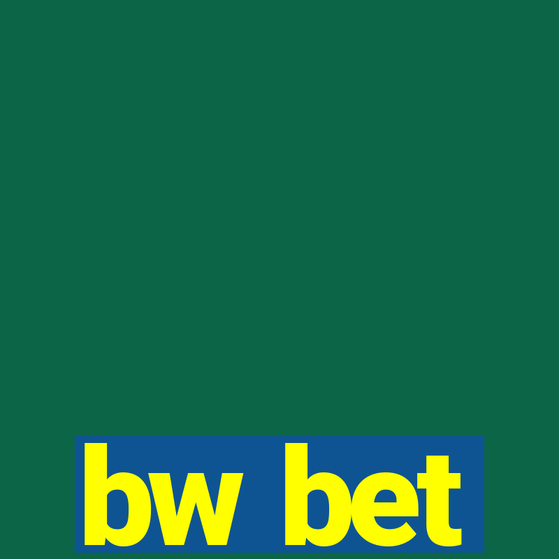 bw bet