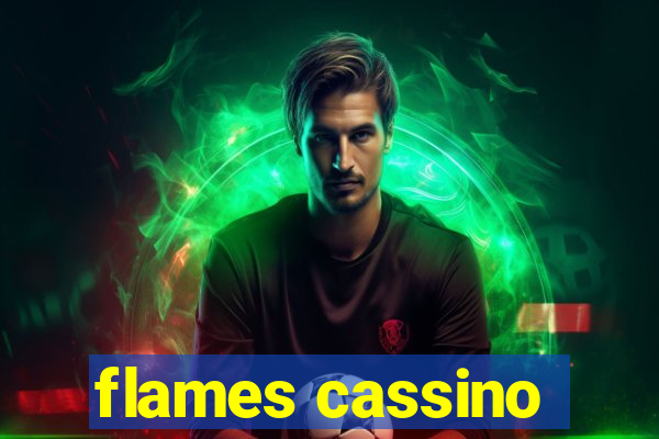 flames cassino