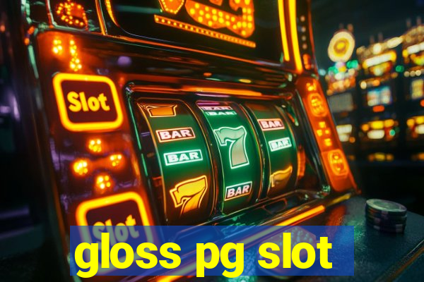 gloss pg slot