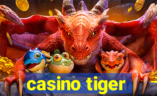 casino tiger