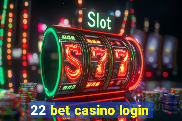 22 bet casino login