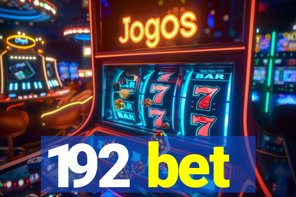 192 bet