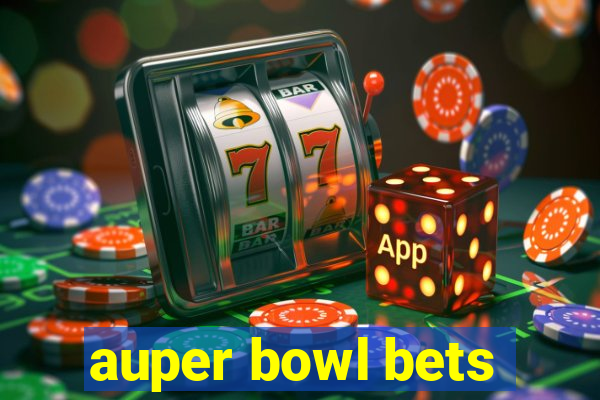 auper bowl bets