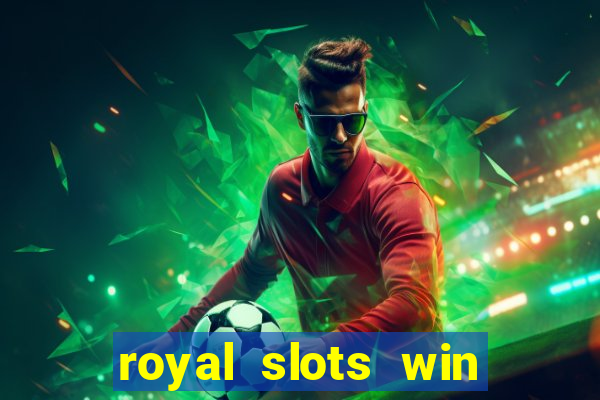 royal slots win real money 777