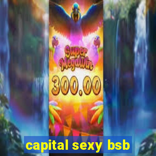 capital sexy bsb