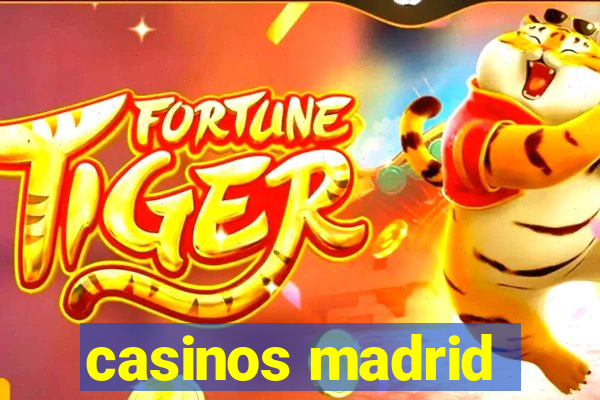 casinos madrid