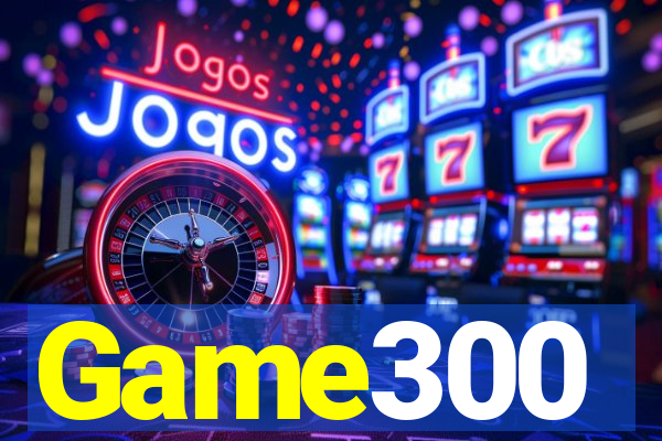 Game300