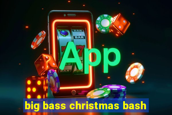 big bass christmas bash