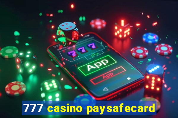 777 casino paysafecard