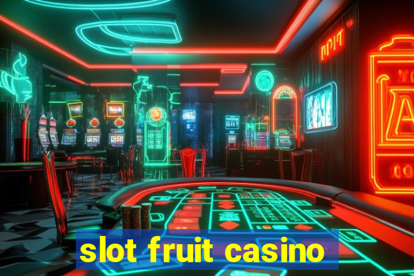 slot fruit casino