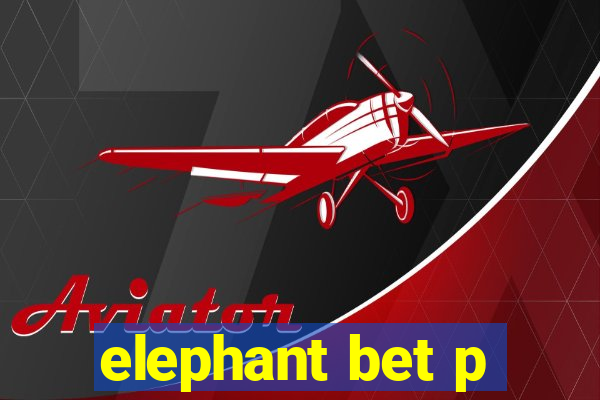 elephant bet p