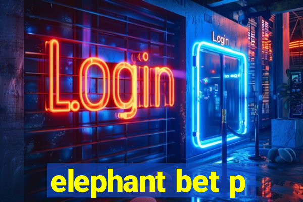 elephant bet p