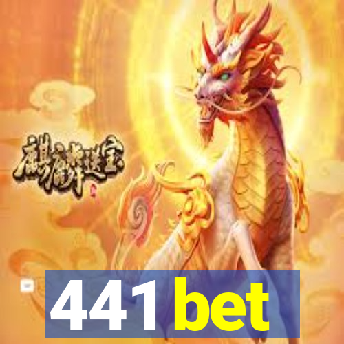 441 bet