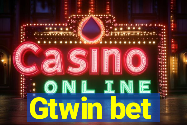 Gtwin bet