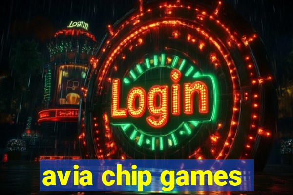 avia chip games