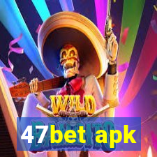 47bet apk