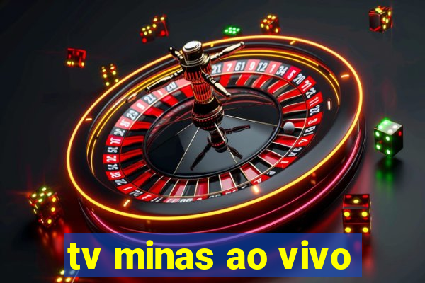 tv minas ao vivo