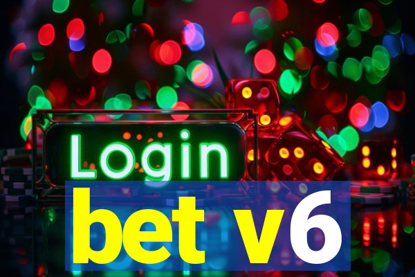 bet v6