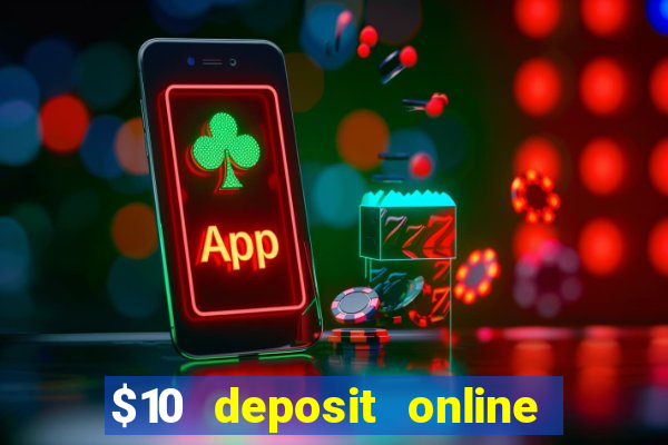 $10 deposit online casino usa