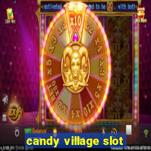 candy village slot