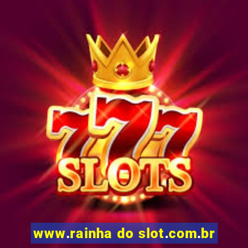 www.rainha do slot.com.br