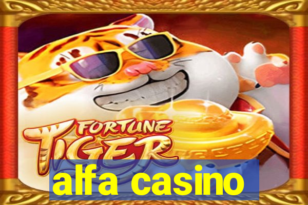 alfa casino