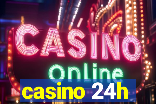 casino 24h