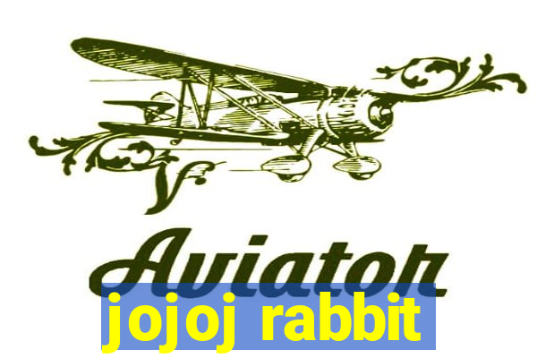 jojoj rabbit