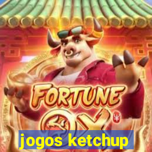 jogos ketchup