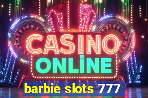 barbie slots 777