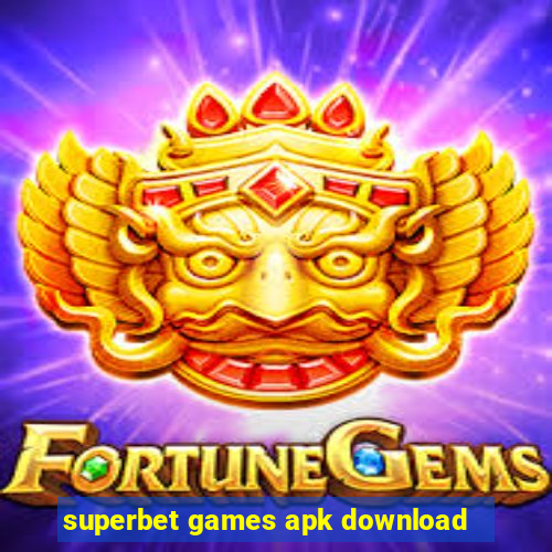 superbet games apk download