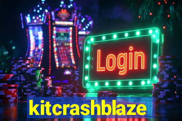 kitcrashblaze