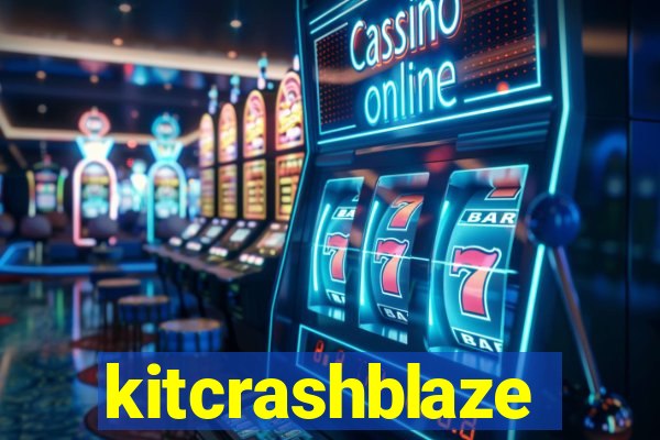 kitcrashblaze