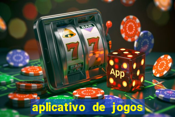 aplicativo de jogos online para ganhar dinheiro