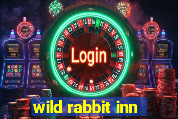 wild rabbit inn