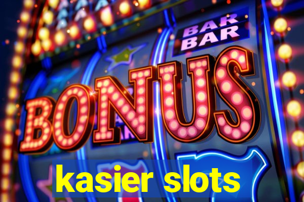 kasier slots