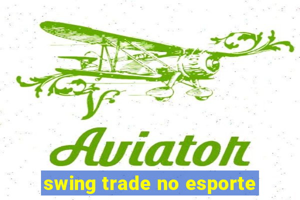 swing trade no esporte