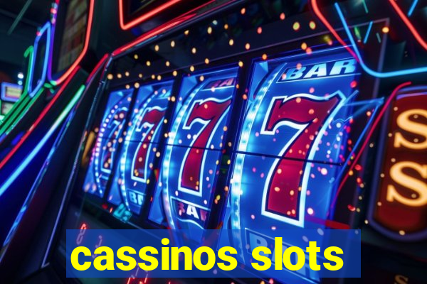 cassinos slots