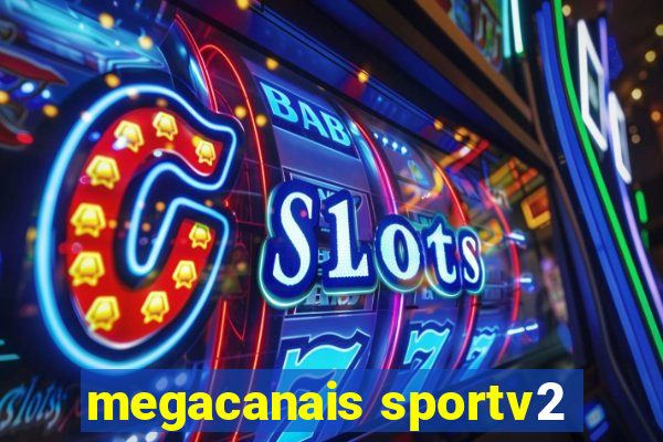 megacanais sportv2