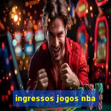 ingressos jogos nba