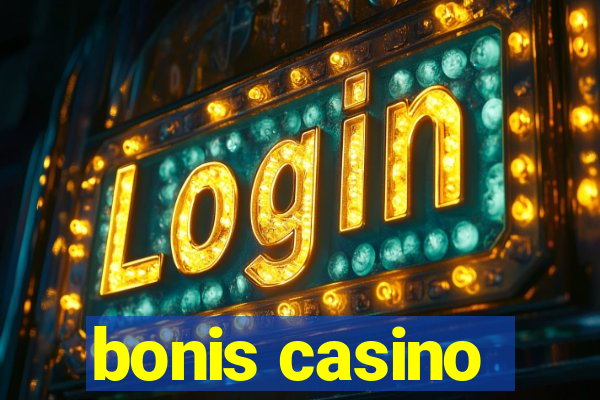 bonis casino