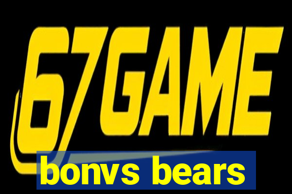 bonvs bears