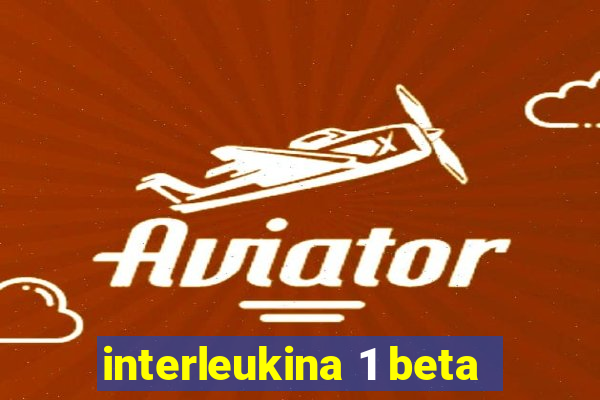 interleukina 1 beta