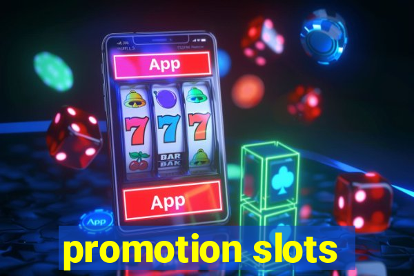 promotion slots